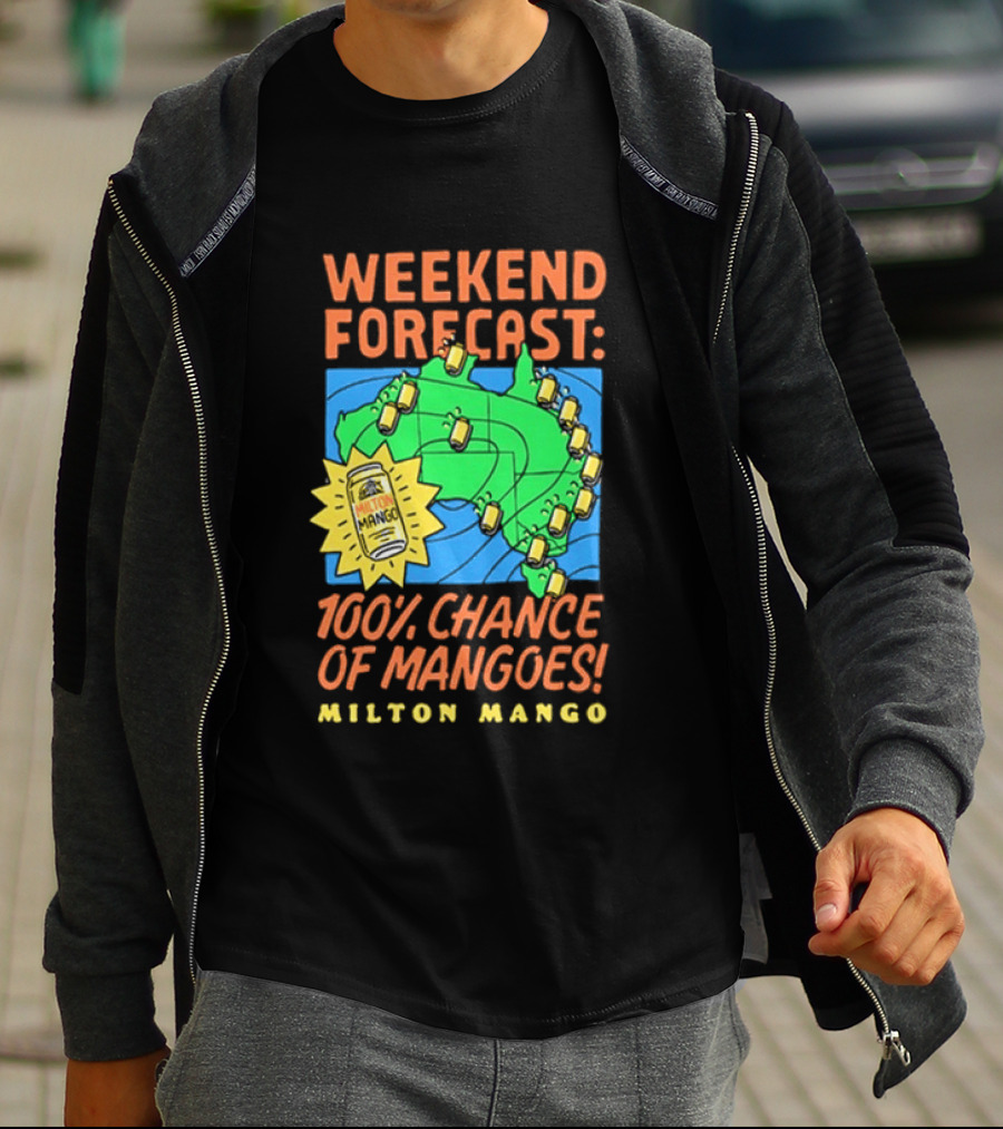 Weekend Forecast 100 Percent Chance Of Mangoes Milton Mango T-Shirt