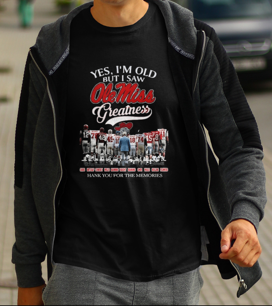 Yes I'm Old But I Saw Ole Miss Greatness Coach Vaught Players Thank You For The Memories T-Shirt