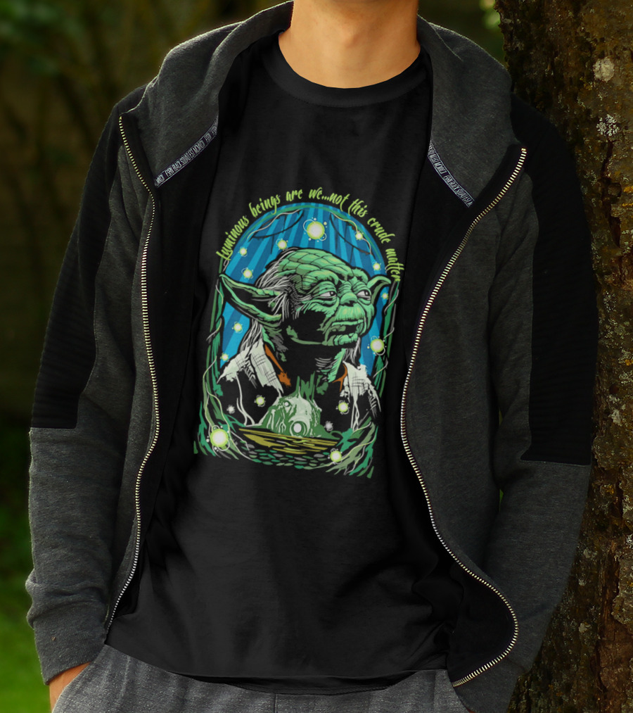 Luminous Beings Are We Not This Crude Matter Yoda T-Shirt