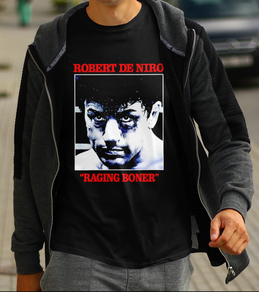 Robert De Niro Raging Boner T-Shirt
