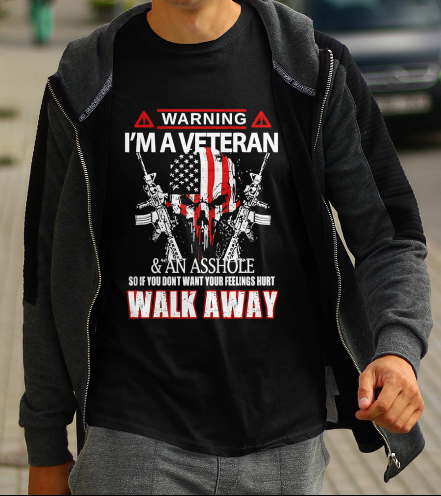 Warning I'm A Veteran And An Asshole Walk Away Skull USA Flag Rifles T-Shirt