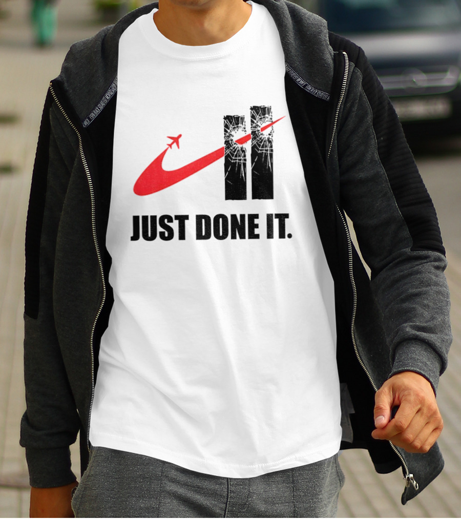 Dark Humor Just Done It 9 11 Meme Twin Towers Airplane Swoosh T-Shirt