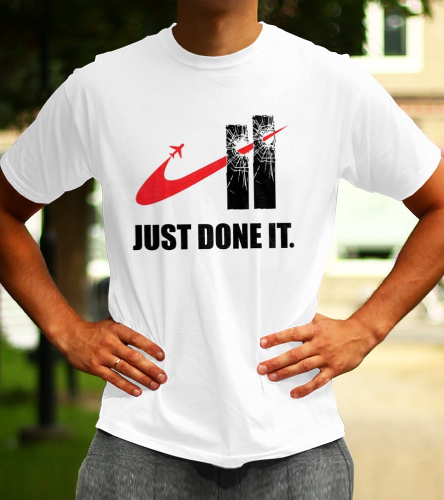 Dark Humor Just Done It 9 11 Meme Twin Towers Airplane Swoosh T-Shirt