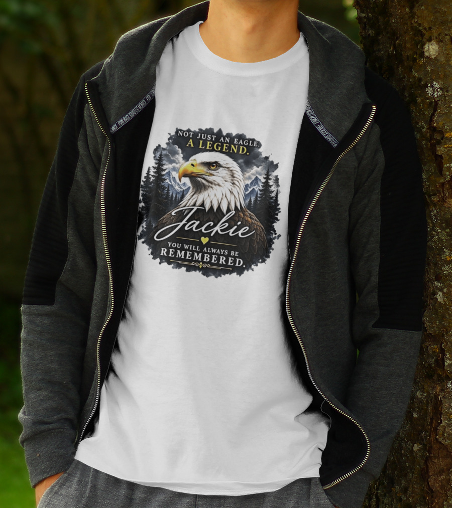 Not Just An Eagle A Legend Jackie You Will Always Be Remembered Pine Forest Mountains T-Shirt
