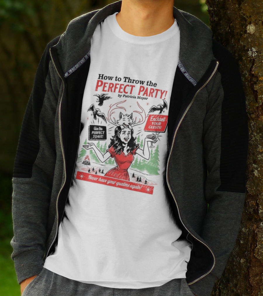 How To Throw The Perfect Party Patricia Widow's Bay Horror Eventual Victim Planning Season Your Guestroom T-Shirt
