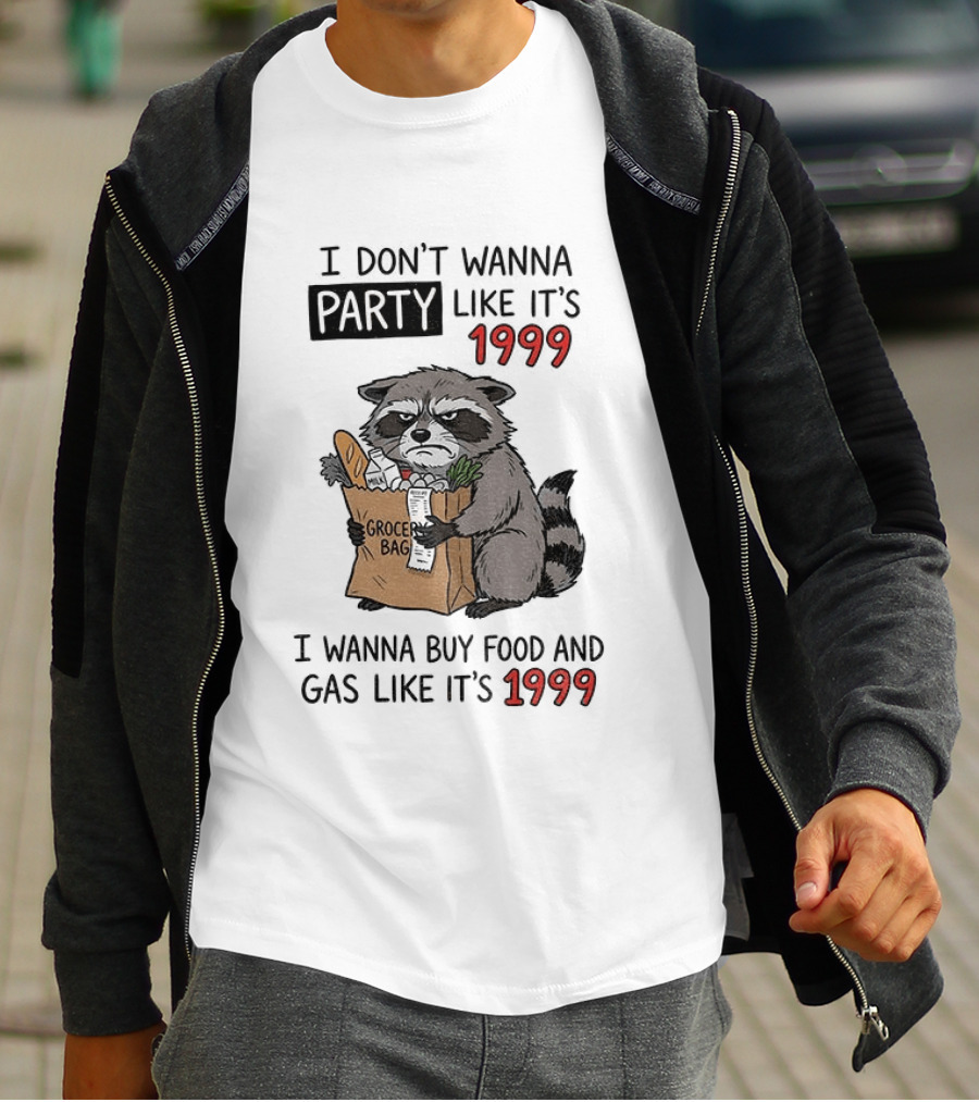 Raccoon Angry Shopping Grocery Bag I Wanna Buy Food And Gas Like It's 1999 T-Shirt