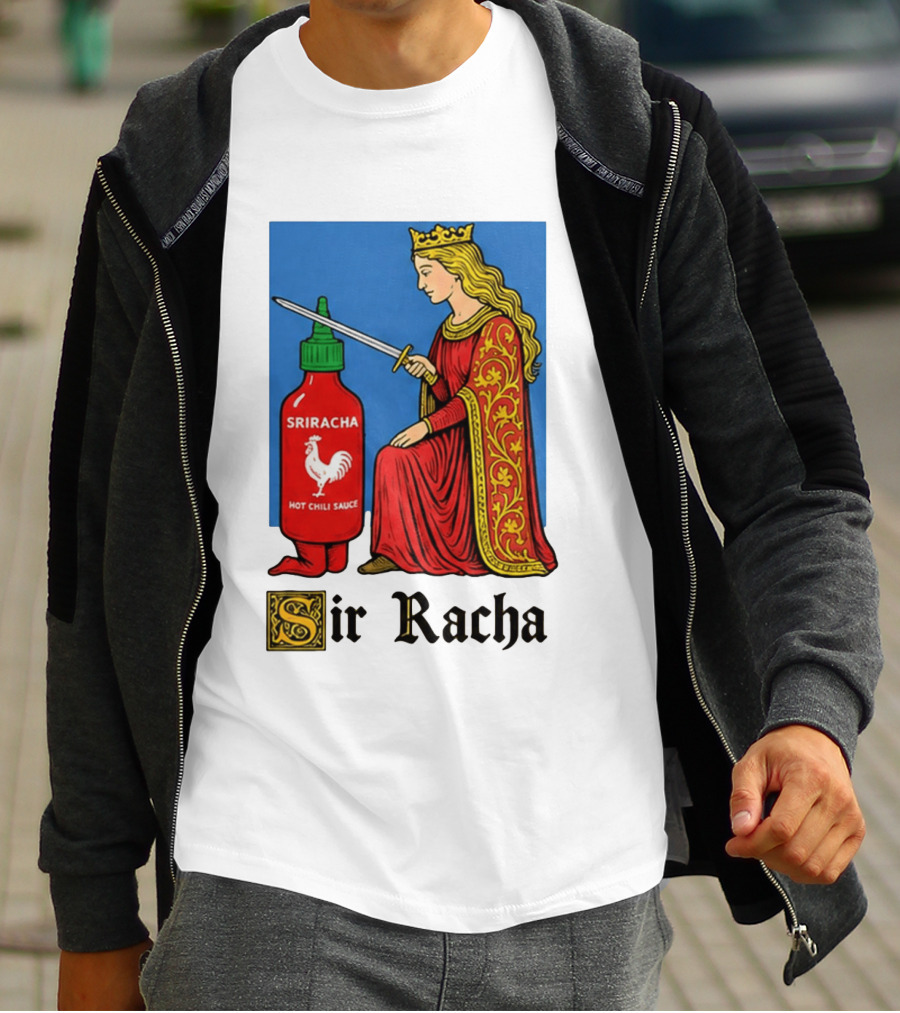 Sir Racha Sriracha Hot Chili Sauce Royalty Knight Royals T-Shirt