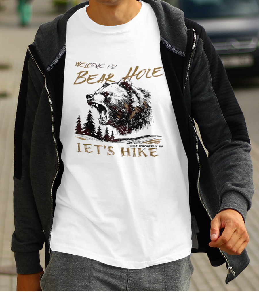 Welcome To Bear Hole Let's Hike West Springfield MA Roaring Grizzly Head Pine Trees Sketch T-Shirt