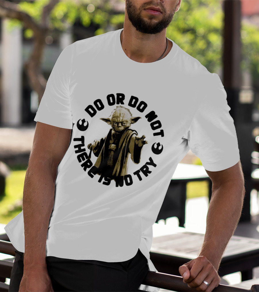 Yoda Star Wars Do Or Do Not There Is No Try T-Shirt