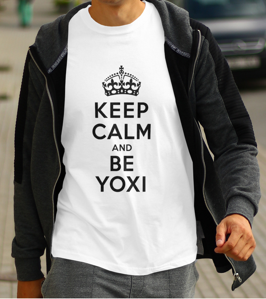 Keep Calm And Be Yoxi T-Shirt