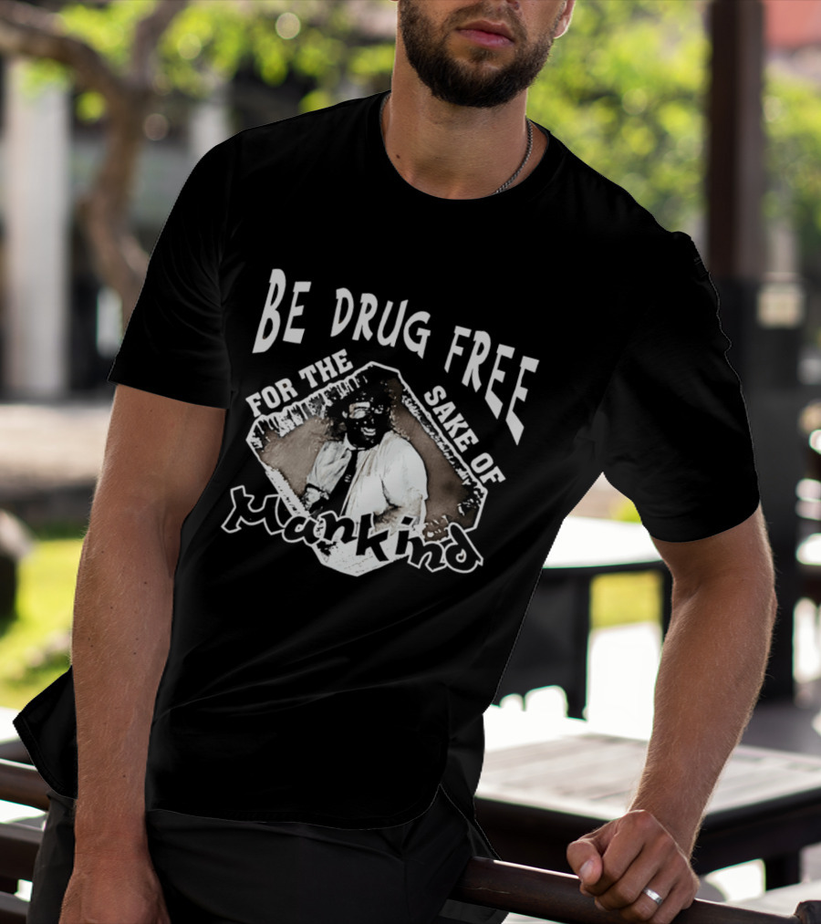 Be Drug Free For The Sake Of Mankind Wrestler T-Shirt