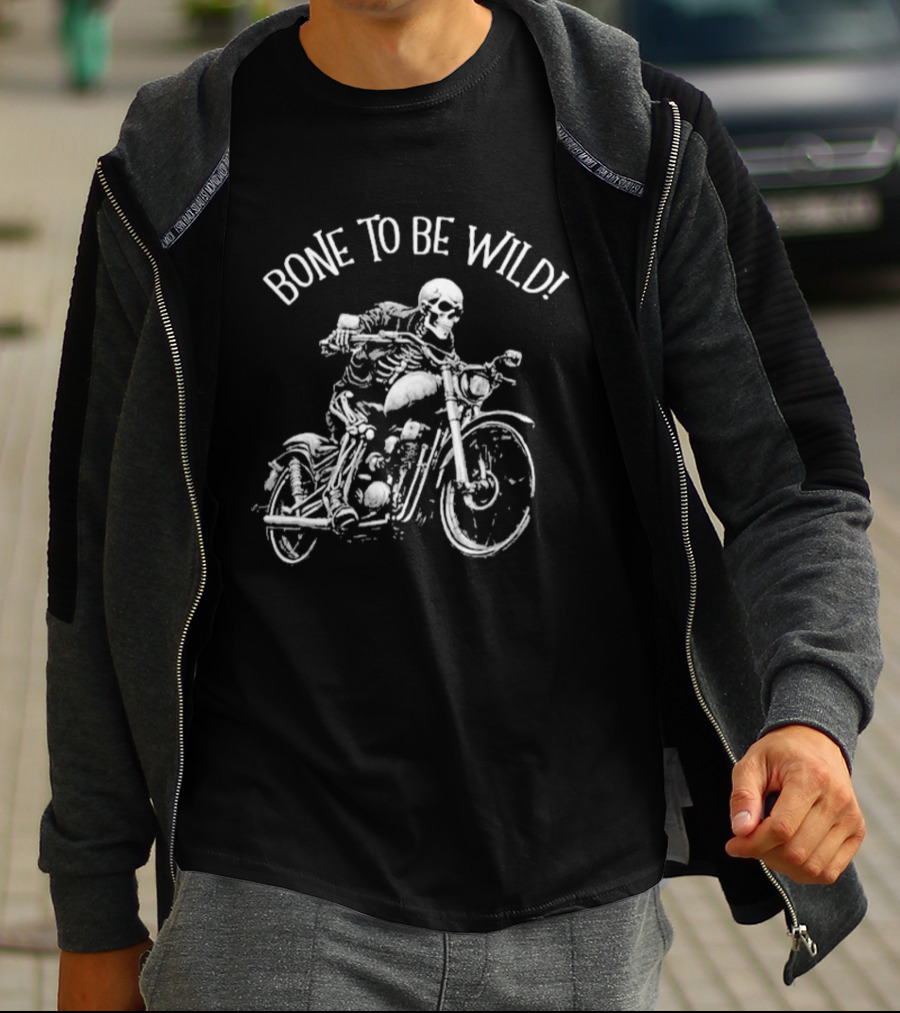 Bizarre But True Bone To Be Wild Skeleton Riding Motorcycle T-Shirt