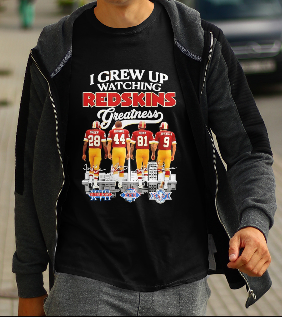 I Grew Up Ing Redskins Greatness Green Riggins Monk Johnson Super Bowl XVII XXII XXVI T-Shirt