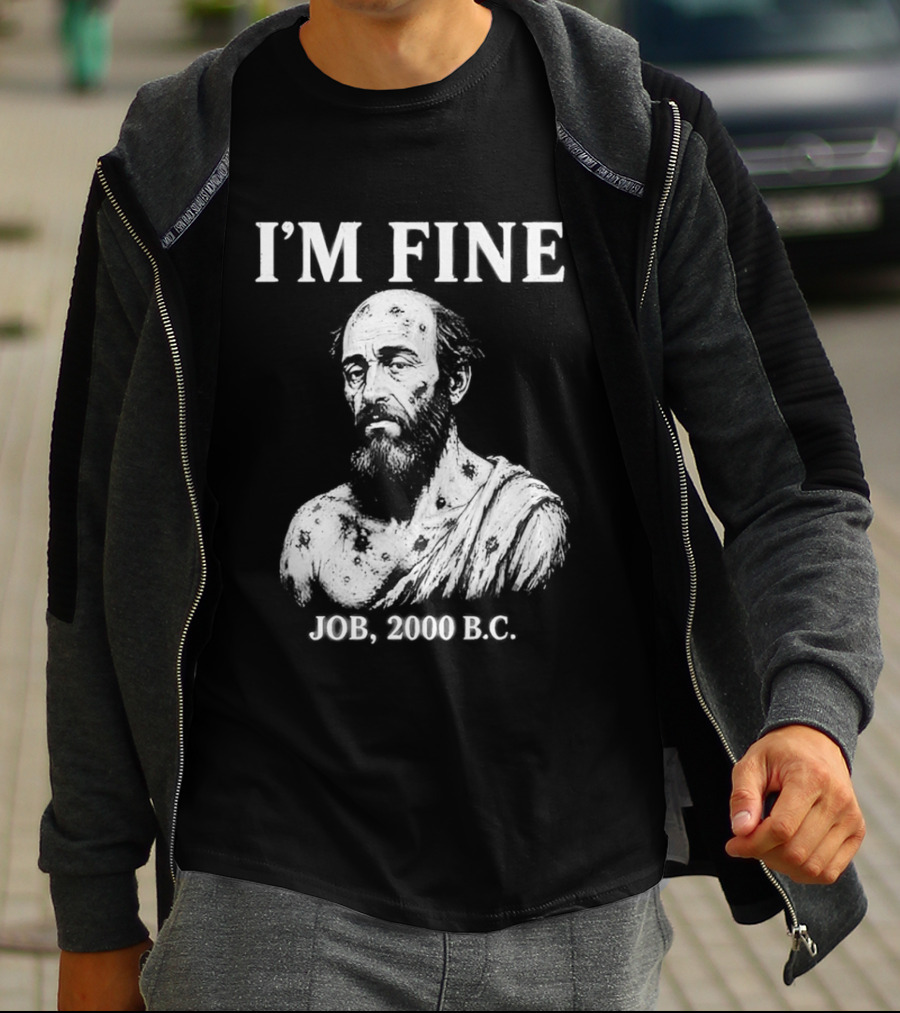 I'M Fine Job 2000 BC Bearded Man Bust T-Shirt
