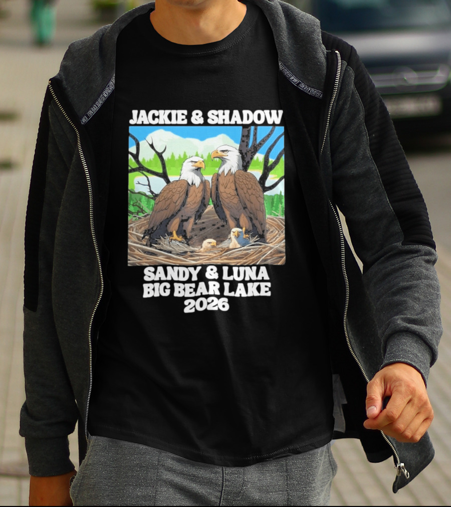 Jackie & Shadow Sandy Luna Big Bear Lake 2026 Eagles T-Shirt