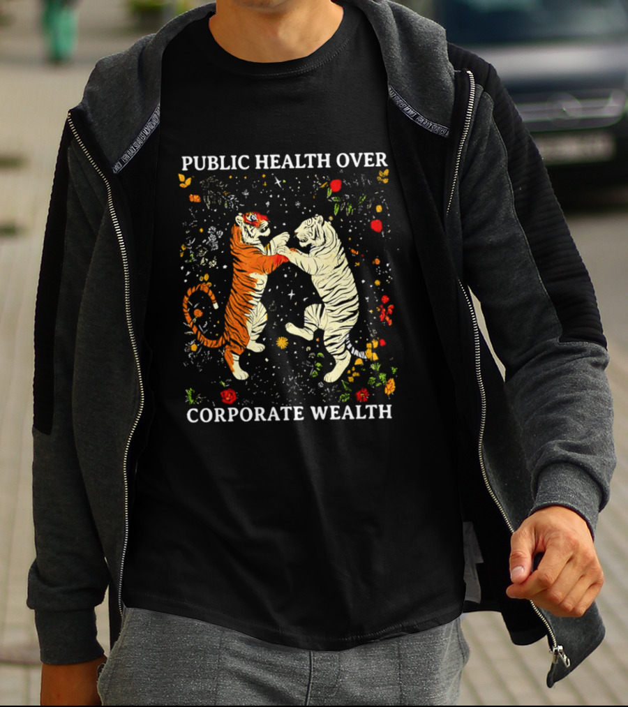Public Health Over Corporate Wealth Playful Tigers And Flowers T-Shirt