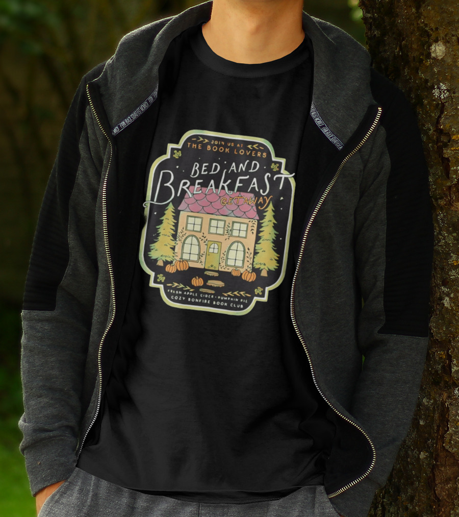 Join Us At The Book Lovers Bed And Breakfast Getaway Cozy Bonfire Club Autumn Cottage Pumpkins Pines Fresh Apple Cider Pumpkin Pie T-Shirt