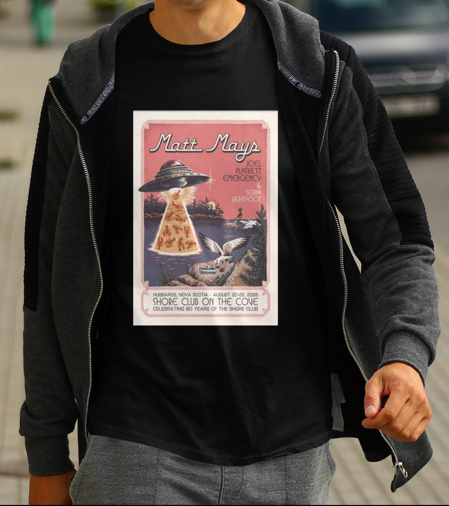 Matt Mays Joel Plaskett Emergency Terra Lightfoot Hubbards Nova Scotia August 20 22 2026 Shore Club On The Cove Celebrating 80 Years T-Shirt