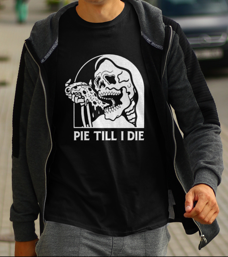 Skeleton Eating Pizza Pie Till I Die Halloween Humor T-Shirt