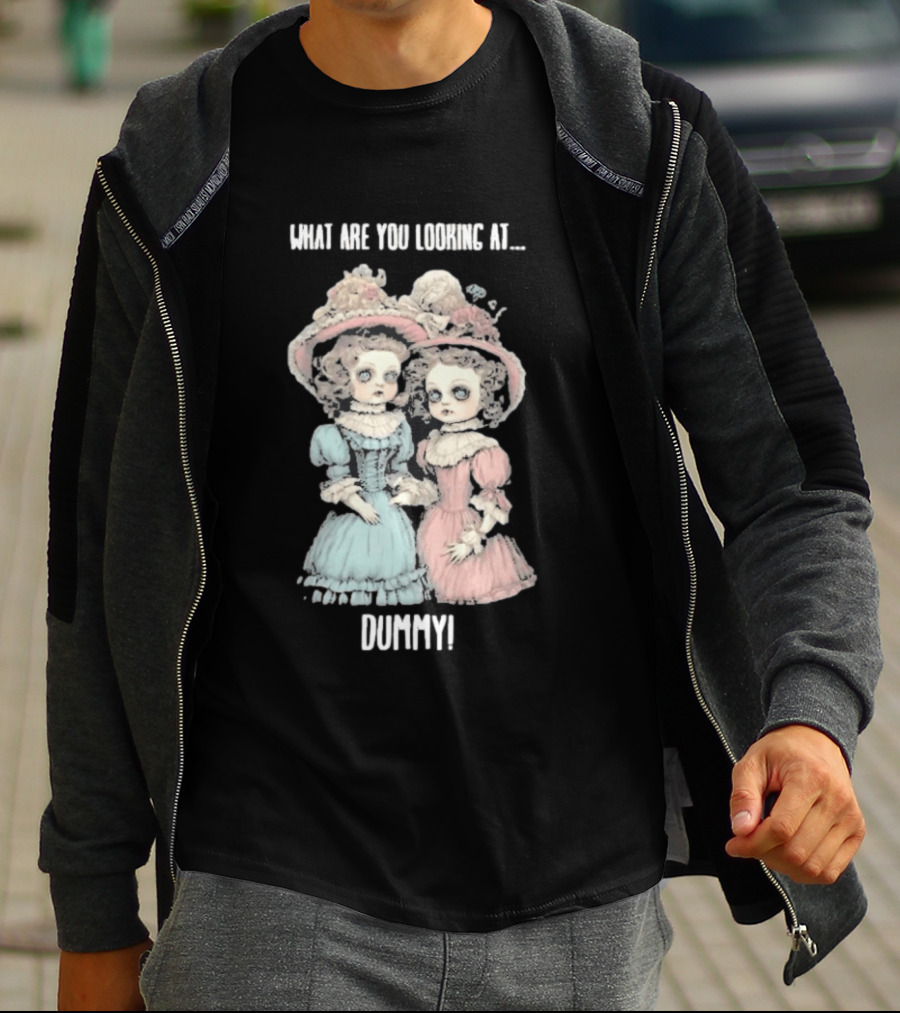 What Are You Looking At Dummy Victorian Doll Twins T-Shirt