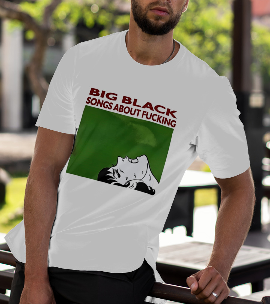 Big Black Songs About Fucking Green Background Sweating Face T-Shirt