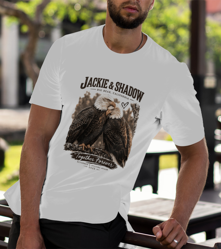 Jackie And Shadow Big Bear California Together Forever Returned And Nesting Again 2023 T-Shirt