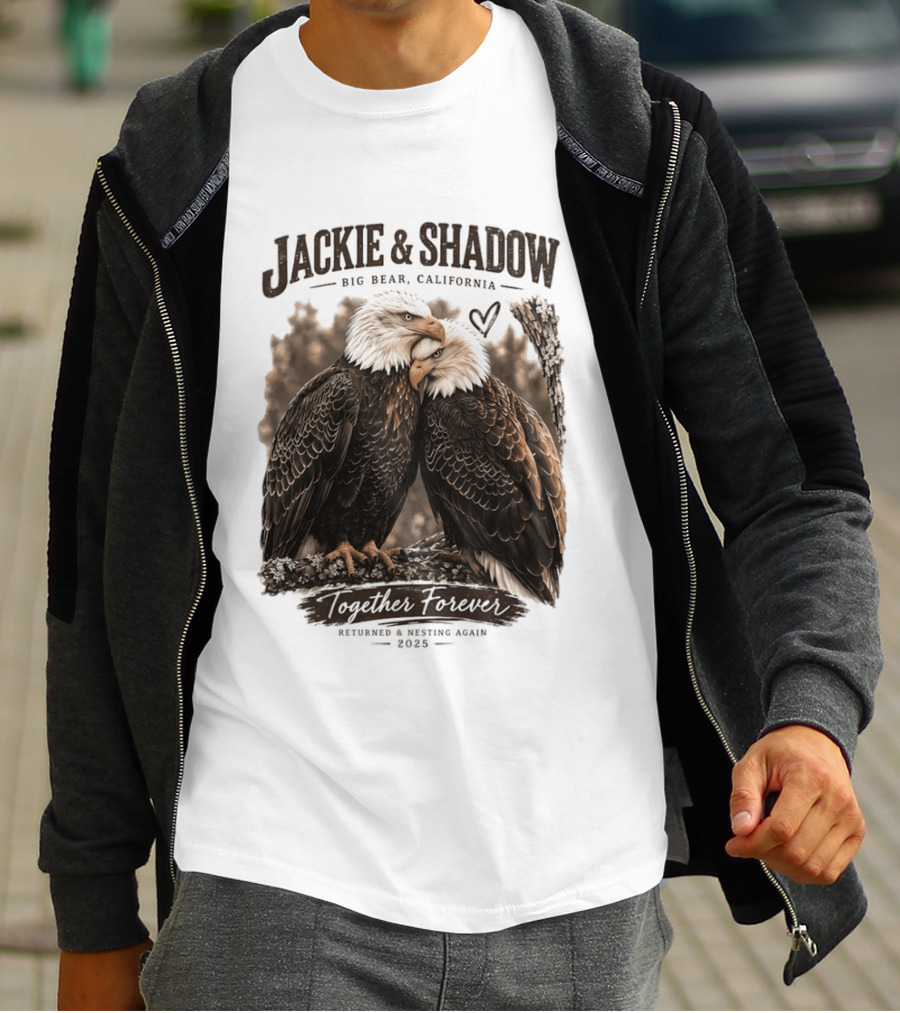 Jackie And Shadow Big Bear California Together Forever Returned And Nesting Again 2023 T-Shirt