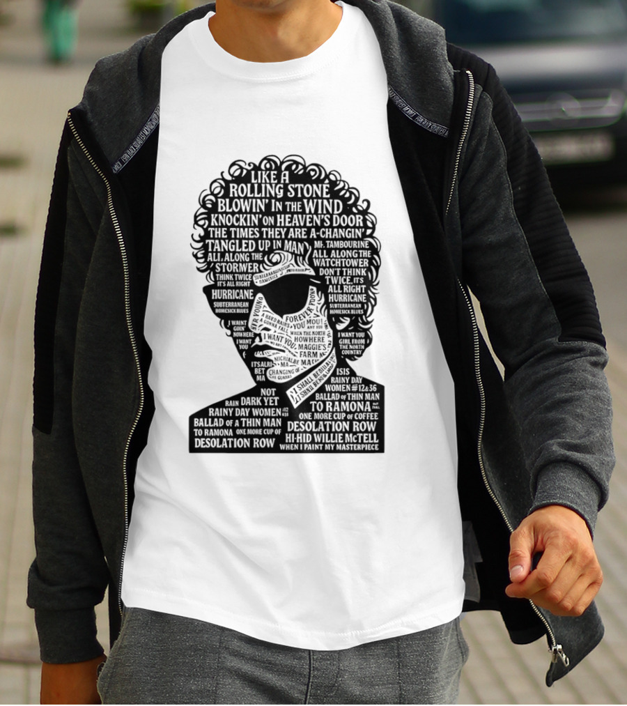 Like A Rolling Stone Blowin In The Wind Knockin On Heaven's Door Bob Dylan Song Titles T-Shirt
