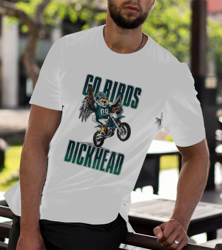 Philadelphia Eagles Go Birds Dickhead Biker Motocross Fan T-Shirt