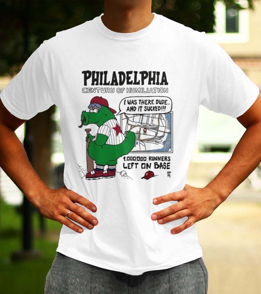 Philadelphia Phanatic Century Of Humiliation 1,000,000 Runners Left On Base T-Shirt