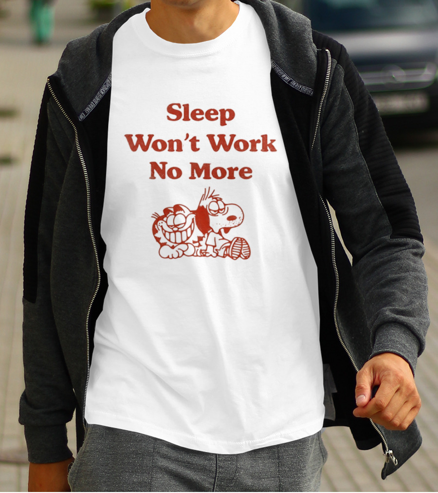 Sleep Won't Work No More Cartoon Characters Tired Together T-Shirt