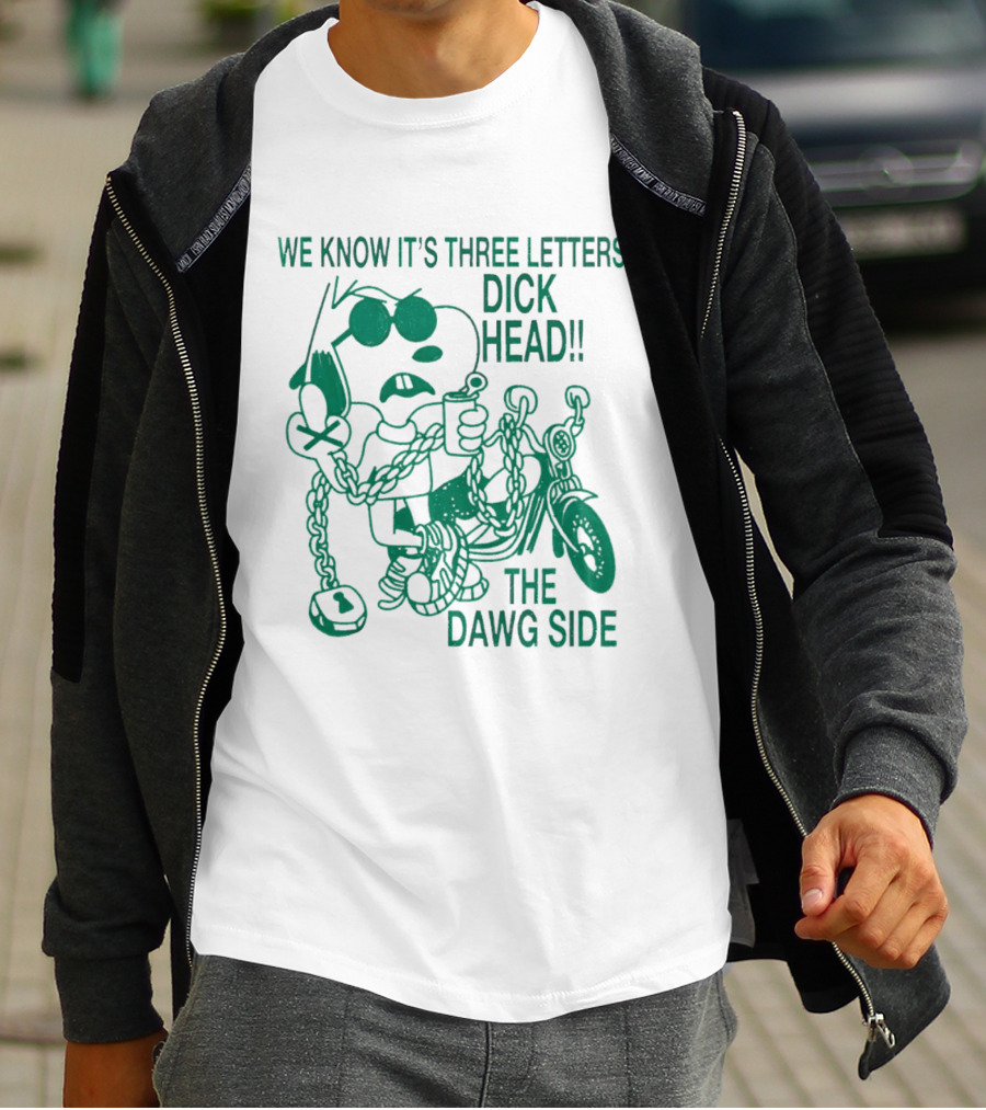 We Know It's Three Letters Dick Head The Dawg Side Snoopy Cartoon T-Shirt