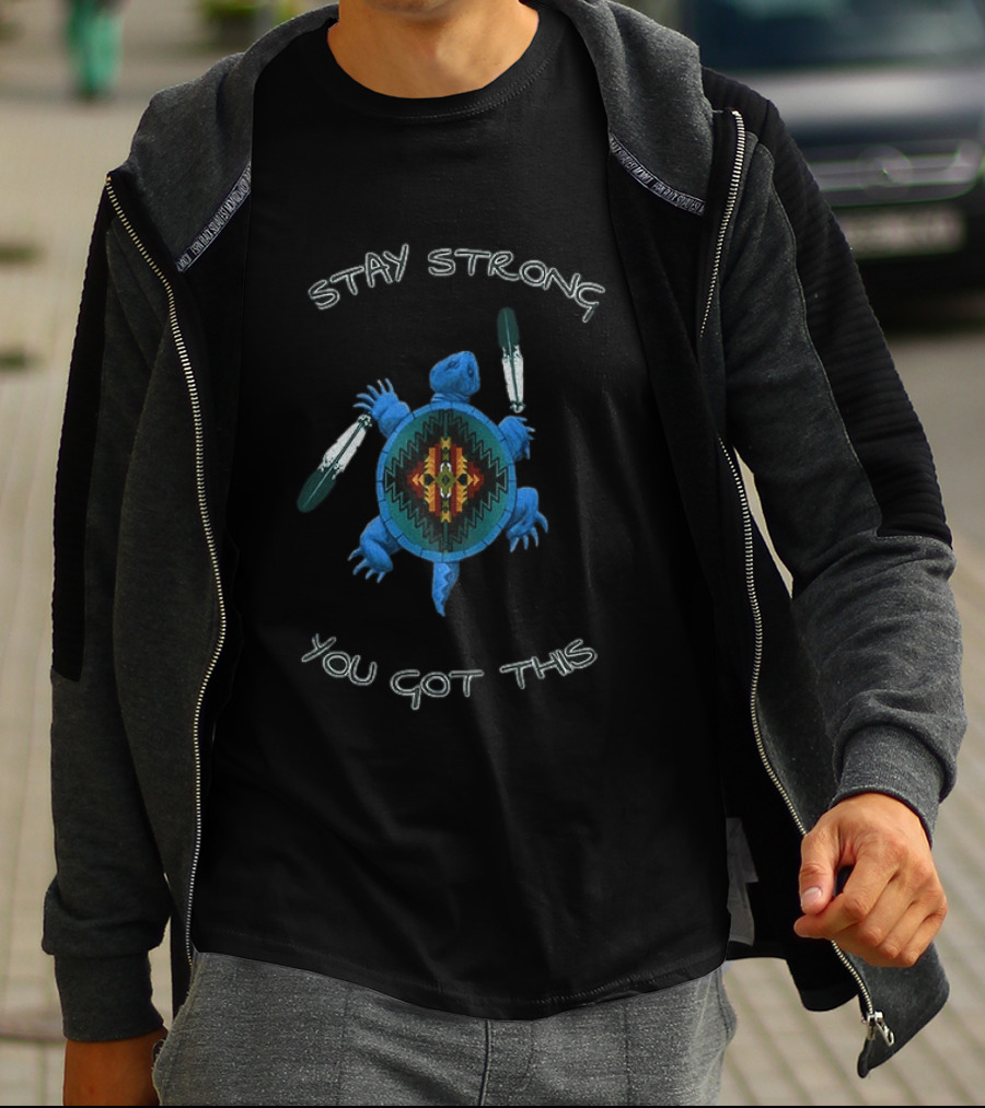 Stay Strong You Got This Native American Turtle With Feathers T-Shirt