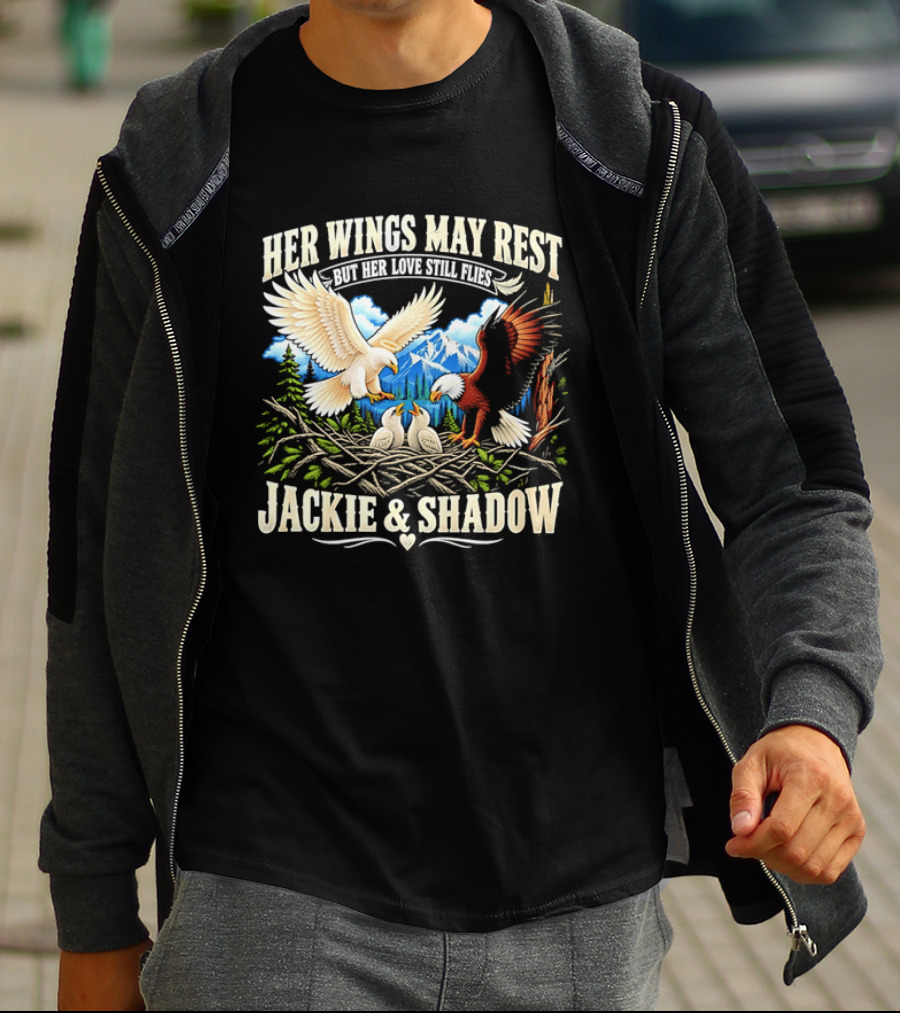 Her Wings May Rest But Her Love Still Flies Jackie And Shadow Angel Eagle Nest Chicks Mountain Lake T-Shirt