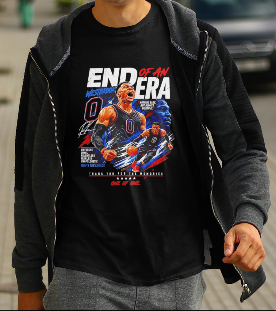 Russell Westbrook End Of An Era Different Loyal Fearless Thank You For The Memories One Of One T-Shirt