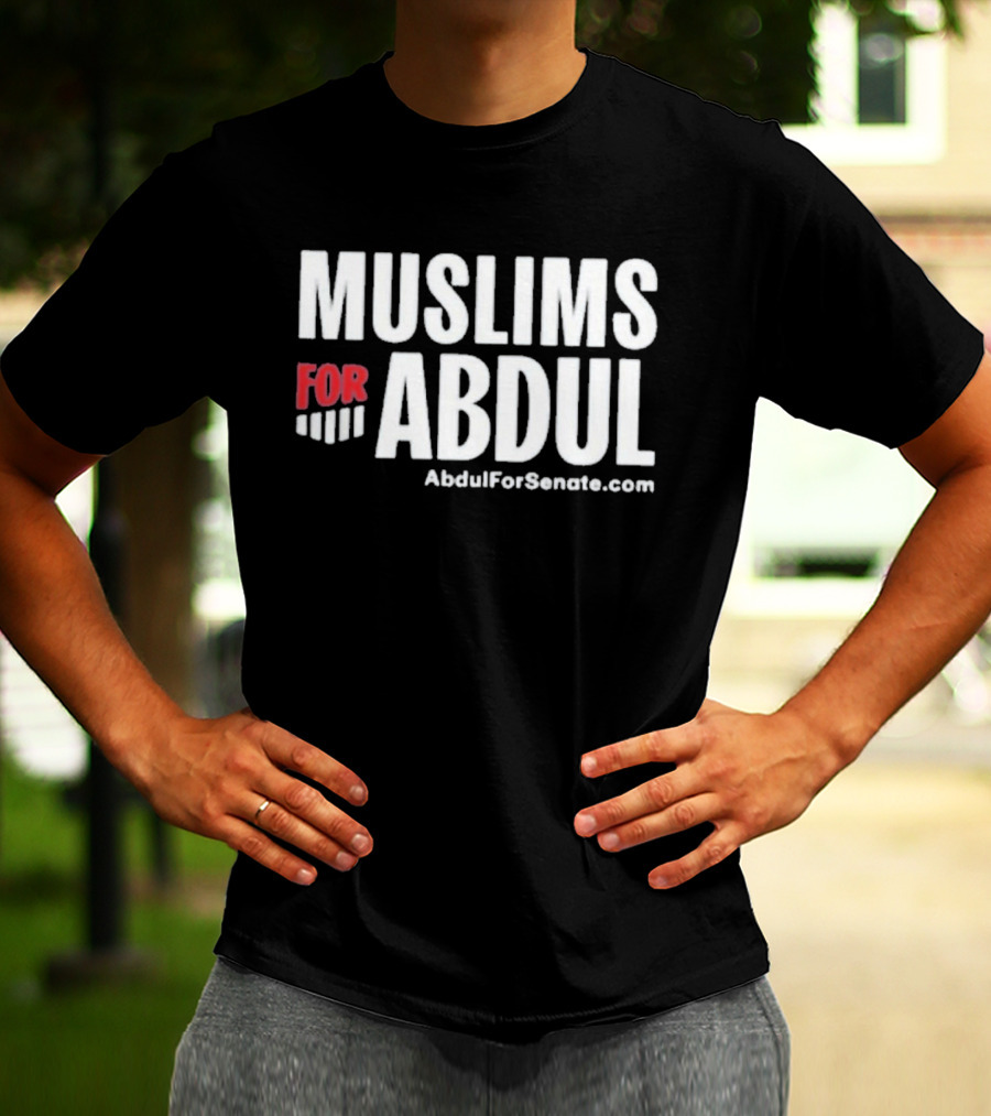 Muslims For Abdul AbdulForSenate.com T-Shirt