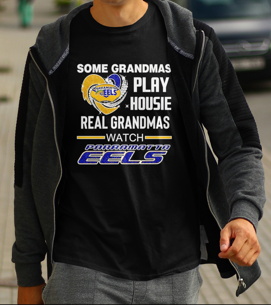 Some Grandmas Play Housie Real Grandmas Parramatta Eels T-Shirt
