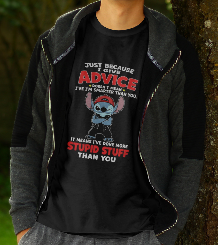 Just Because I Give Advice Doesn't Mean I'm Smarter It Means I've Done More Stupid Stuff Stitch Disney T-Shirt