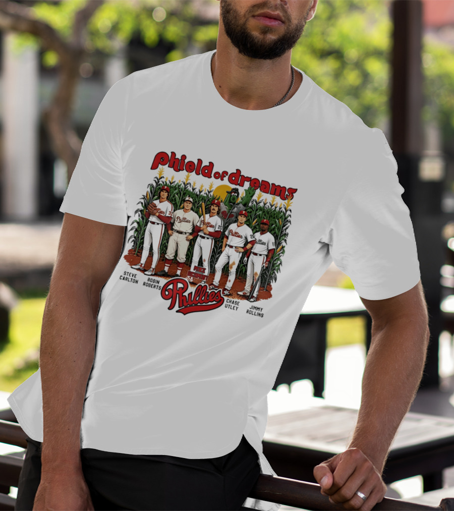 Phield Of Dreams Phillies Steve Carlton Robin Roberts Mike Schmidt Chase Utley Jimmy Rollins T-Shirt
