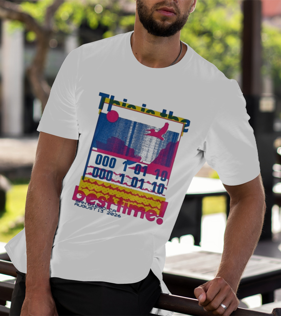 This Is The Best Time Goose Aug 13 2026 San Diego California T-Shirt