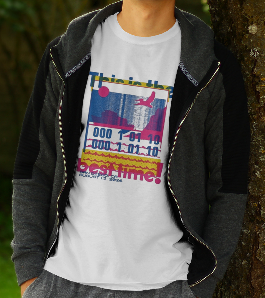 This Is The Best Time Goose Aug 13 2026 San Diego California T-Shirt