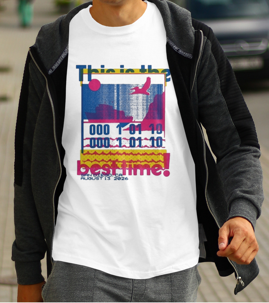 This Is The Best Time Goose Aug 13 2026 San Diego California T-Shirt