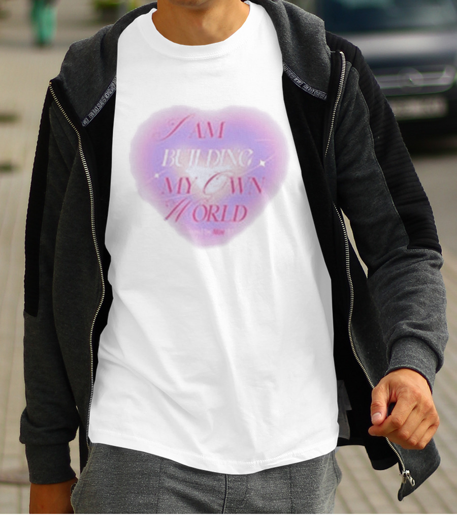 I AM BUILDING MY OWN WORLD Heart Affirmations Hannah Diamond T-Shirt