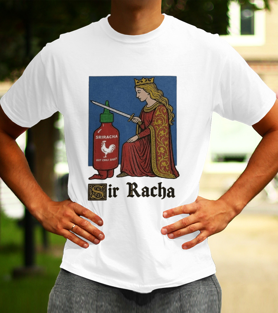 Sir Racha Sriracha Hot Chili Sauce Medieval Knighthood Scene T-Shirt