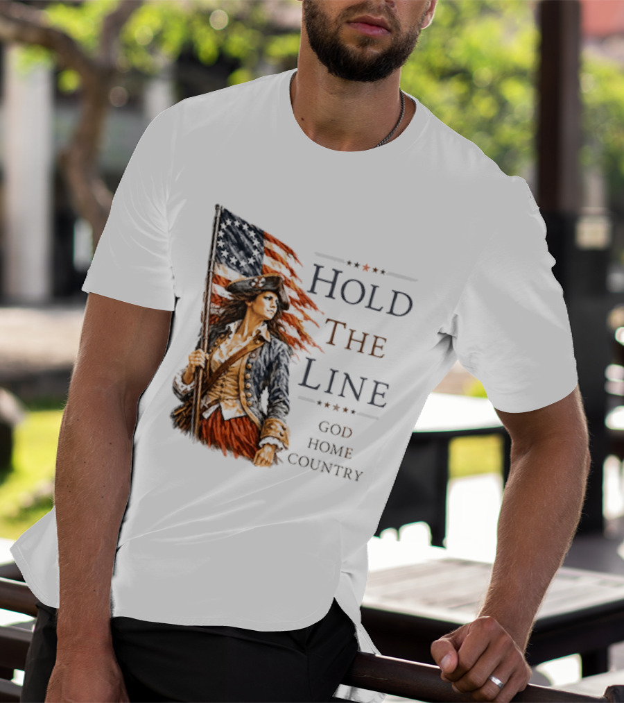 Hold The Line God Home Country Patriotic Revolutionary Woman With Flag T-Shirt