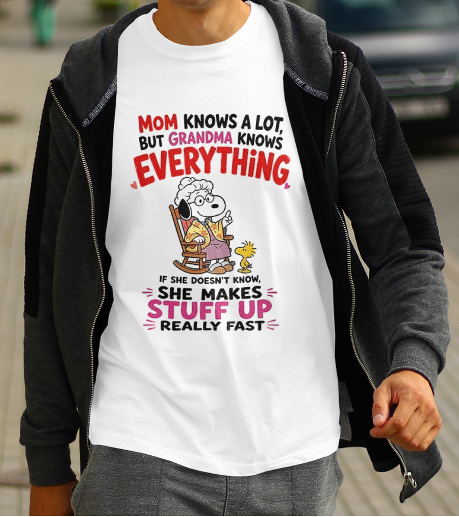 Mom Knows A Lot But Grandma Knows Everything Snoopy Grandma She Makes Stuff Up Really Fast T-Shirt