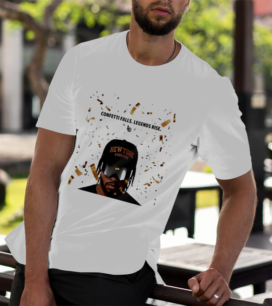 Confetti Falls Legends Rise New York Forever NBA T-Shirt