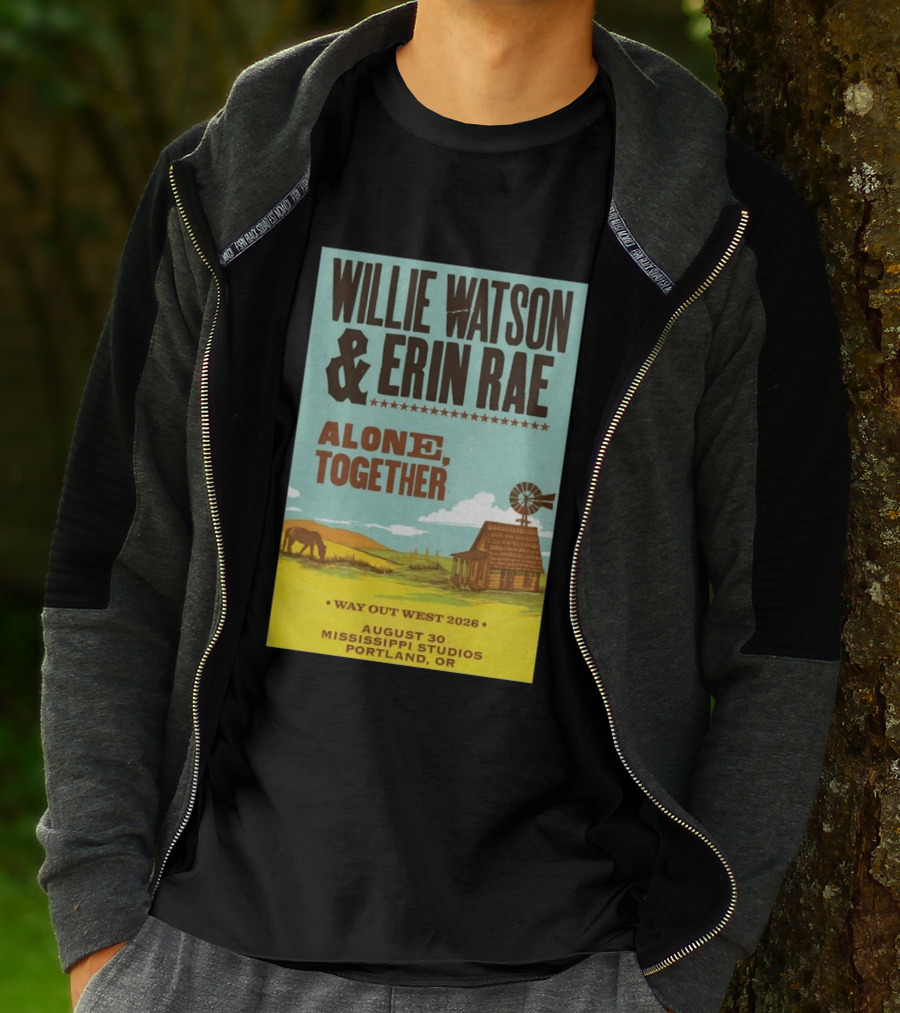 Willie Watson And Erin Rae Alone Together Way Out West 2026 Mississippi Studios Portland OR August 30 T-Shirt