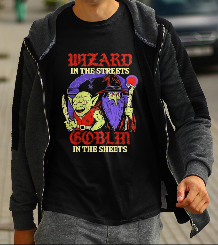 Wizard In The Streets Goblin In The Sheets Funny Fantasy Duo T-Shirt