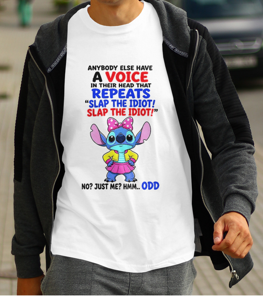 Anybody Else Have A Voice In Their Head Stitch Cartoon Slap The Idiot Odd T-Shirt